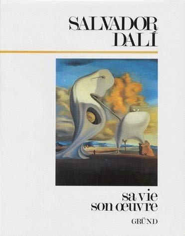 SALVADOR DALI SA VIE SON OEUVRE
