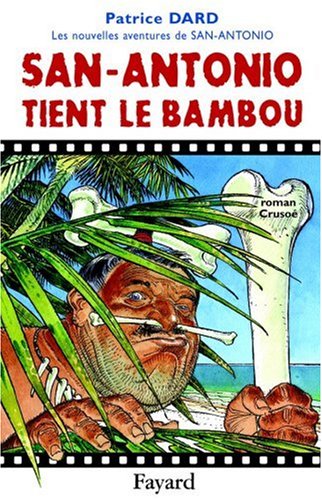 SAN-ANTONIO TIENT LE BAMBOU