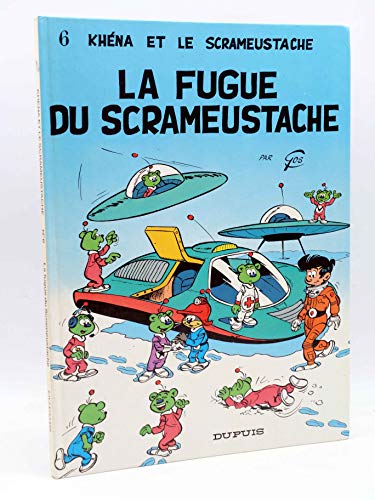 SCRAMEUSTACHE : LA FUGUE DU SCRAMEU  N°6