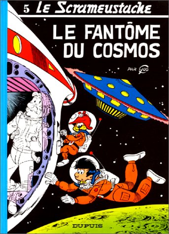 SCRAMEUSTACHE : LE FANTOME DU COSMOS N° 5