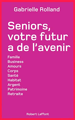 SENIORS, VOTRE FUTUR A DE L'AVENIR