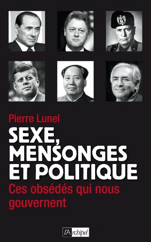 SEXE, MENSONGES ET POLITIQUE