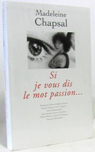 SI JE VOUS DIS LE MOT PASSION