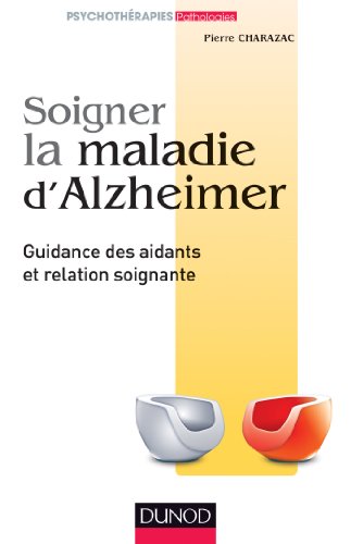 SOIGNER LA MALADIE D'ALZHEIMER