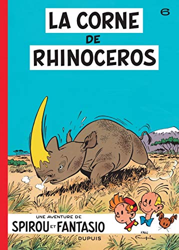 SPIROU ET FANTASIO : LA CORNE DE RHINOCEROS  N° 6