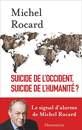 SUICIDE DE L'OCCIDENT, SUICIDE DE L'HUMANITÉ