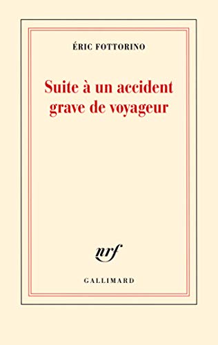 SUITE À UN ACCIDENT GRAVE DE VOYAGEUR