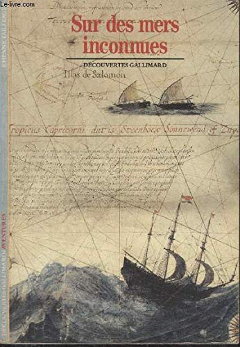 SUR DES MERS INCONNUES:BOUGAINVILLE,COOK,LAPÉROUSE