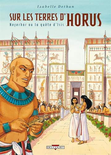 SUR LES TERRES D'HORUS  T7 : NEFERHOR OU LA QUÊTE D'ISIS