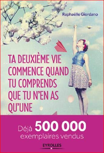 TA DEUXIÈME VIE COMMENCE QUAND TU COMPRENDS QUE TU N'EN AS QU'UNE