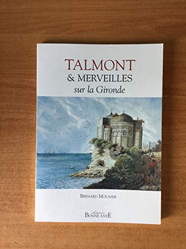 TALMONT & MERVEILLES SUR LA GIRONDE