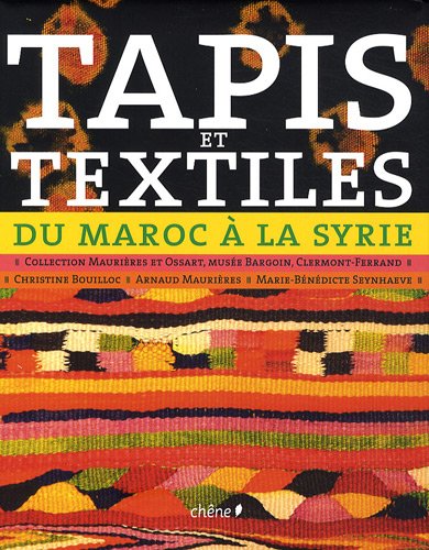 TAPIS ET TEXTILES DU MAROC À LA SYRIE