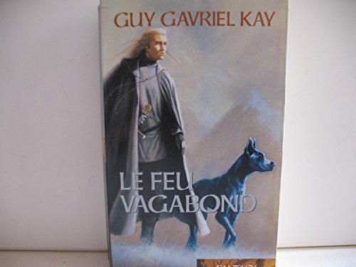 TAPISSERIE DE FIONAVAR (LA) :LE FEU VAGABOND   T2