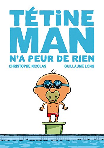 TÉTINE MAN N'A PEUR DE RIEN