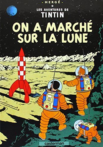 TINTIN(LES AVENTURES DE) ON A MARCHÉ SUR LA LUNE