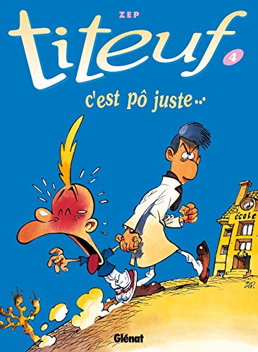 TITEUF : C'EST PO JUSTE  N° 4