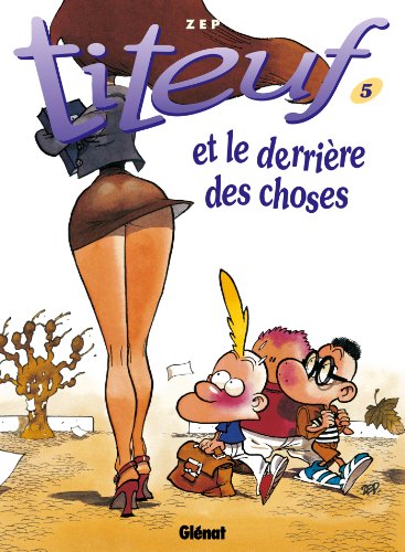 TITEUF ET LE DERRIÈRE DES CHOSES N° 5