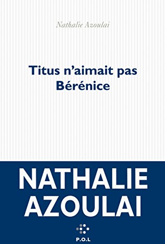 TITUS N'AIMAIT PAS BÉRÉNICE