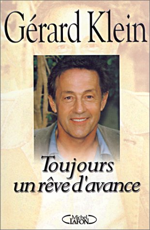 TOUJOURS UN REVE D'AVANCE