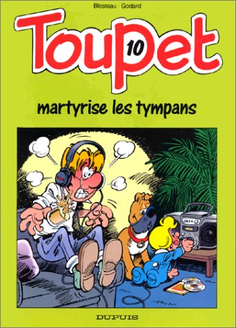 TOUPET MARTYRISE LES TYMPANS