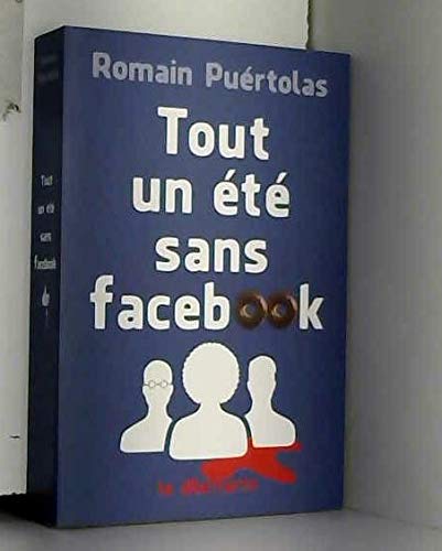 TOUT UN ÉTÉ SANS FACEBOOK