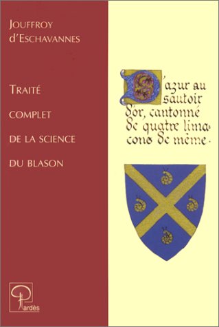TRAITÉ COMPLET DE LA SCIENCE DU BLASON