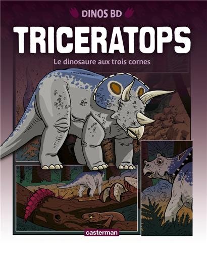 TRICERATOPS : LE DINOSAURE AUX TROIS CORNES