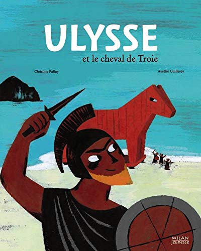 ULYSSE ET LE CHEVAL DE TROIE