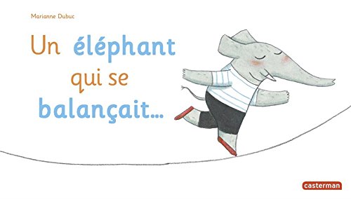 UN ÉLÉPHANT QUI SE BALANÇAIT...