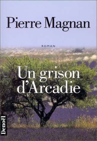 UN GRISON D'ARCADIE