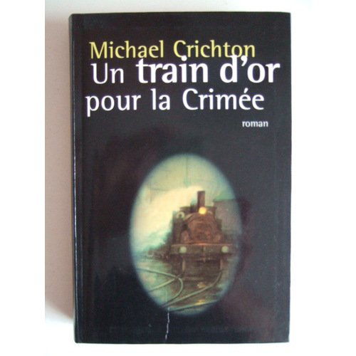 UN TRAIN D'OR POUR LA CRIMEE
