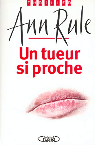 UN  TUEUR SI PROCHE
