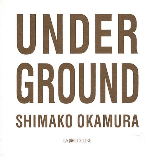 UNDER GROUND