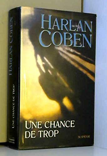 UNE CHANCE DE TROP