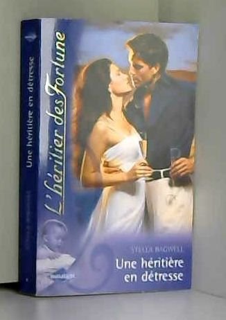 UNE HÉRITIÈRE EN DÉTRESSE