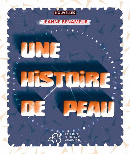 UNE HISTOIRE DE PEAU