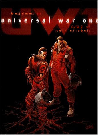 UNIVERSAL WAR ONE : CAÏN ET ABEL T3