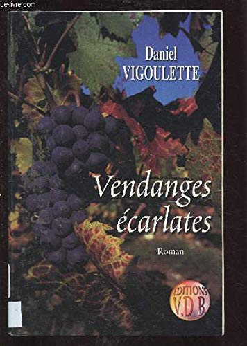 VENDANGES ÉCARLATES