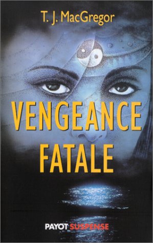 VENGEANCE FATALE