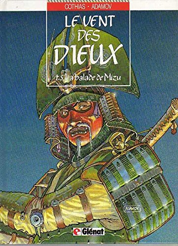 VENT DES DIEUX T5 (LA BALADE DE MIZU)