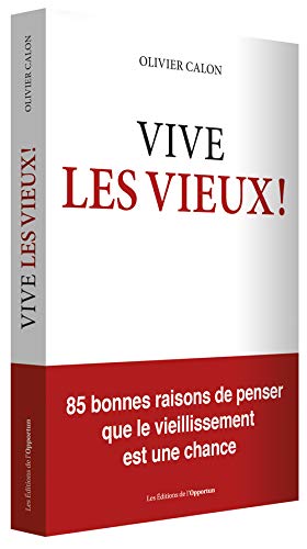 VIVE LES VIEUX !