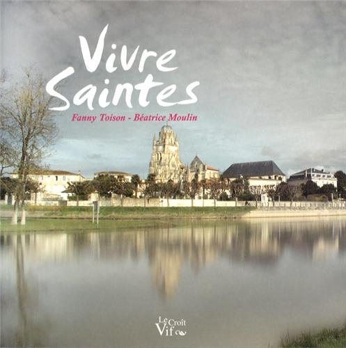 VIVRE SAINTES