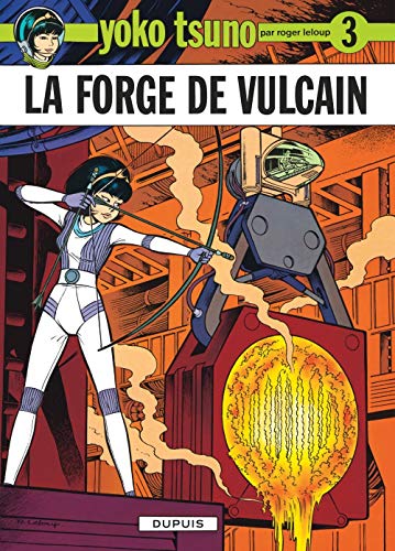 YOKO TSUNO :  FORGE DE VULCAIN N°3