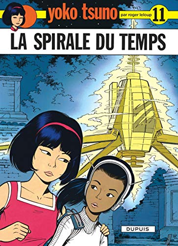 YOKO TSUNO : LA SPIRALE DU TEMPS N°11