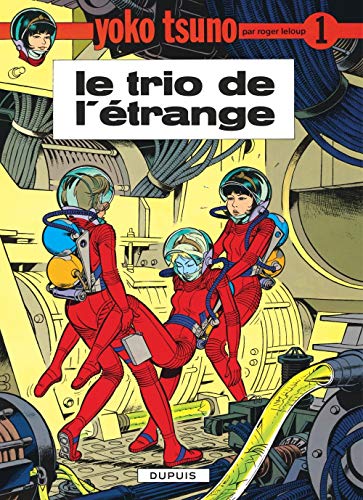 YOKO TSUNO : LE TRIO DE  L'ÉTRANGE N°1