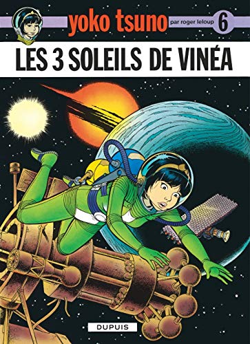 YOKO TSUNO :LES  3 SOLEILS DE VINÉA N° 6