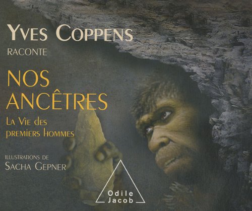 YVES COPPENS RACONTE NOS ANCÊTRES